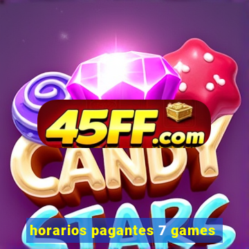 horarios pagantes 7 games
